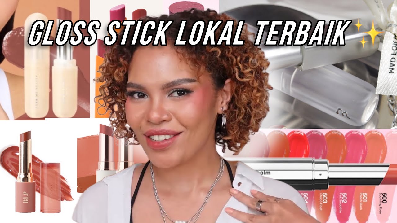INI DIA GLOSS STICK YANG BAGUS! Gua review 7 gloss/balm stick lokal!! YouTube