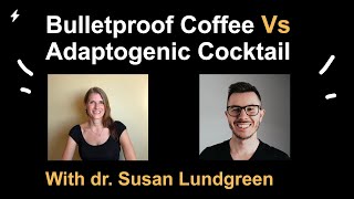 Adaptogen Coffee - Better Than Bulletproof Coffee? With Dr. Susan Lundgren