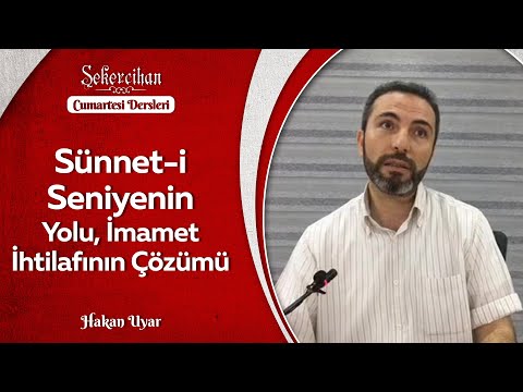 Sünnet-i Seniyenin Yolu, İmamet İhtilafının Çözümü/Hakan Uyar