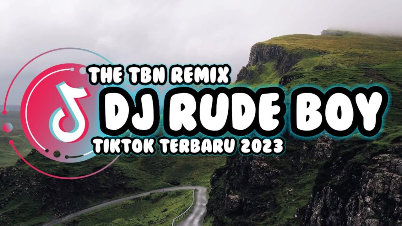 DJ RUDE BOY || DJ VIRAL TIKTOK 2023 | #djterbaru2023 #djviral The TBN ...
