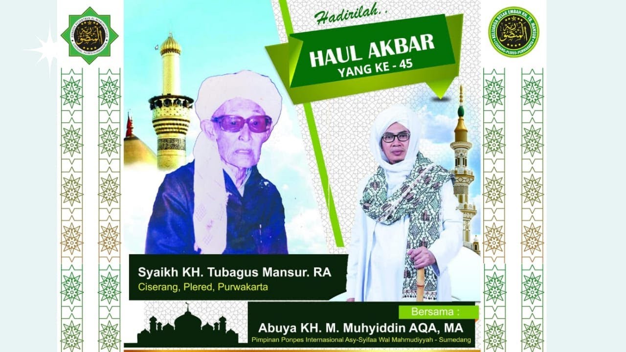 HAUL AKBAR YANG KE-45 SYEKH TUBAGUS MANSUR RA. (Ciserang, Plered, Purwakarta)