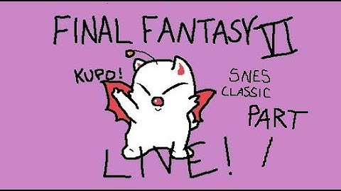 Final Fantasy VI (SNES Classic) - Pretty Good Live Stream Part 1!