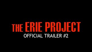The Erie Project - Official Trailer #2 (2019)