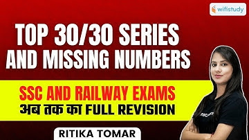 9:15 PM - Top 30/30 Series and Missing Numbers  | SSC & RAILWAY | Reasoning by Ritika Tomar