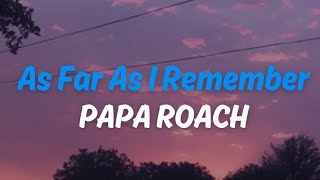 As Far As I Remember - Papa Roach | Lyrics