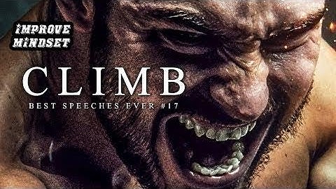 Best Motivational Speech Compilation EVER #17 - CLIMB  30-Minutes of the Best Motivation