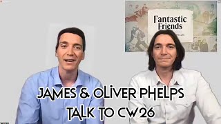 James And Oliver Phelps Talk To Cw26 On Fantastic Friends Release