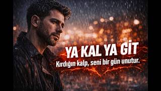 Ya Kal Ya Gi̇t - (Başka Bir Versiyon) Duygusal Türkçe Şarkı