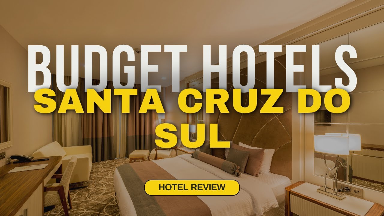 Best Budget Hotels in Santa Cruz do Sul | Cheap Hotels in Santa Cruz do Sul