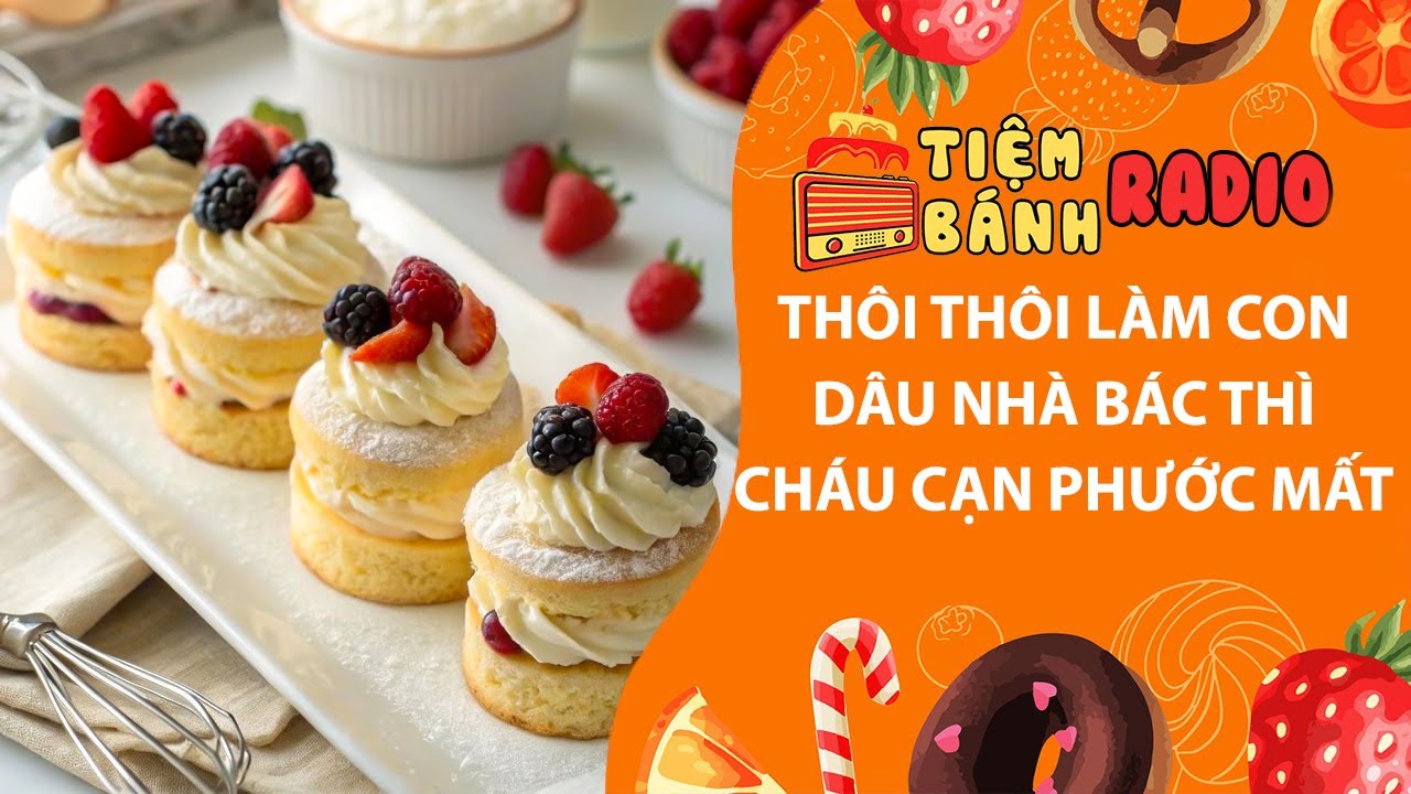 Tâm sự số 1132🌈Thôi thôi làm con dâu nhà bác thì cháu cạn phước mất🌈Tiệm Bánh Radio