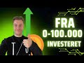 Fra 0 til over 100000 kr investeret  min investeringsrejse