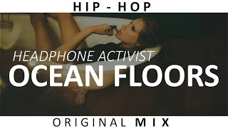 Hedphone Activist - Ocean Floors