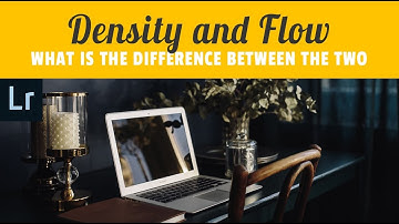 What is the difference between Density and Flow in Lightroom CC