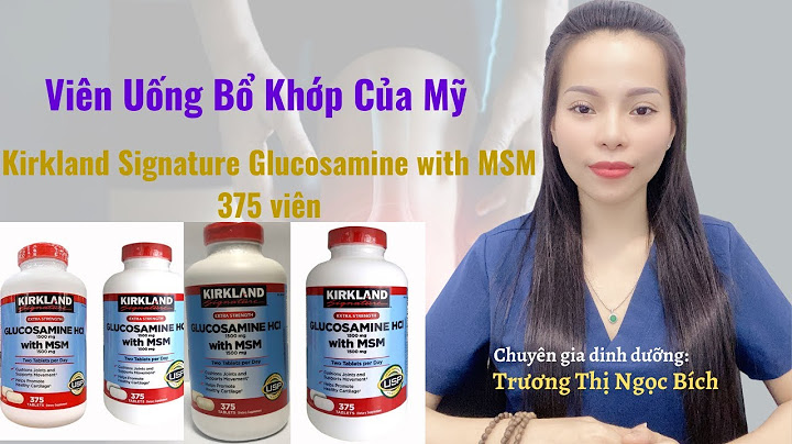 Viên bổ khớp kirkland glucosamine 1500mg đánh giá