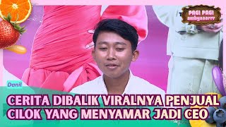 Terungkap! Ini Cerita Danil Dibalik Viral Jualan Cilok Ala CEO - PAGI PAGI AMBYAR (6/7/26) P4
