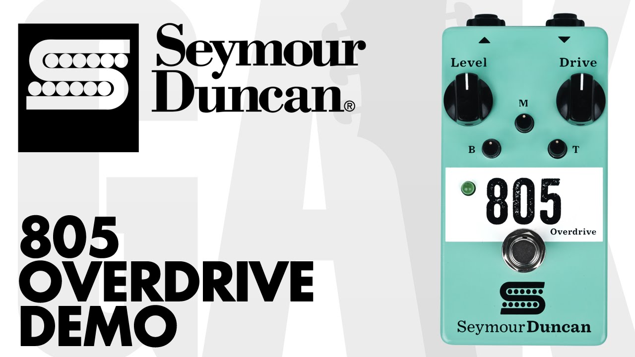 Seymour Duncan - 805 Overdrive Demo at GAK - YouTube