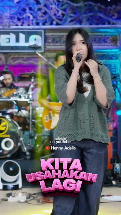 KITA USAHAKAN LAGI - Chelosa Adella Putri #hennyadella #omadella #chelosa #kitausahakanlagi