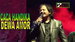 Caca Handika - Dewa Amor