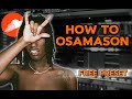 How to ACTUALLY sound like OSAMASON [FREE PRESETS]