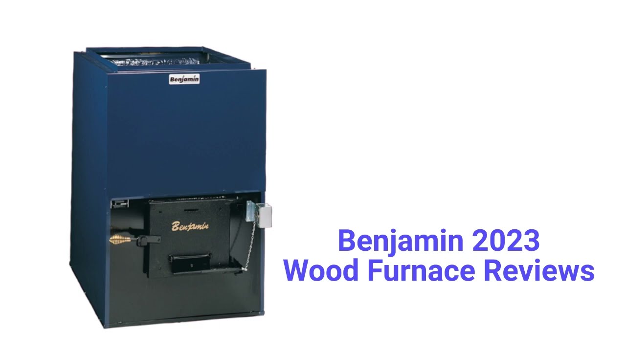 HvacRepairGuy 2023 Benjamin Brand Wood Furnace Reviews - YouTube