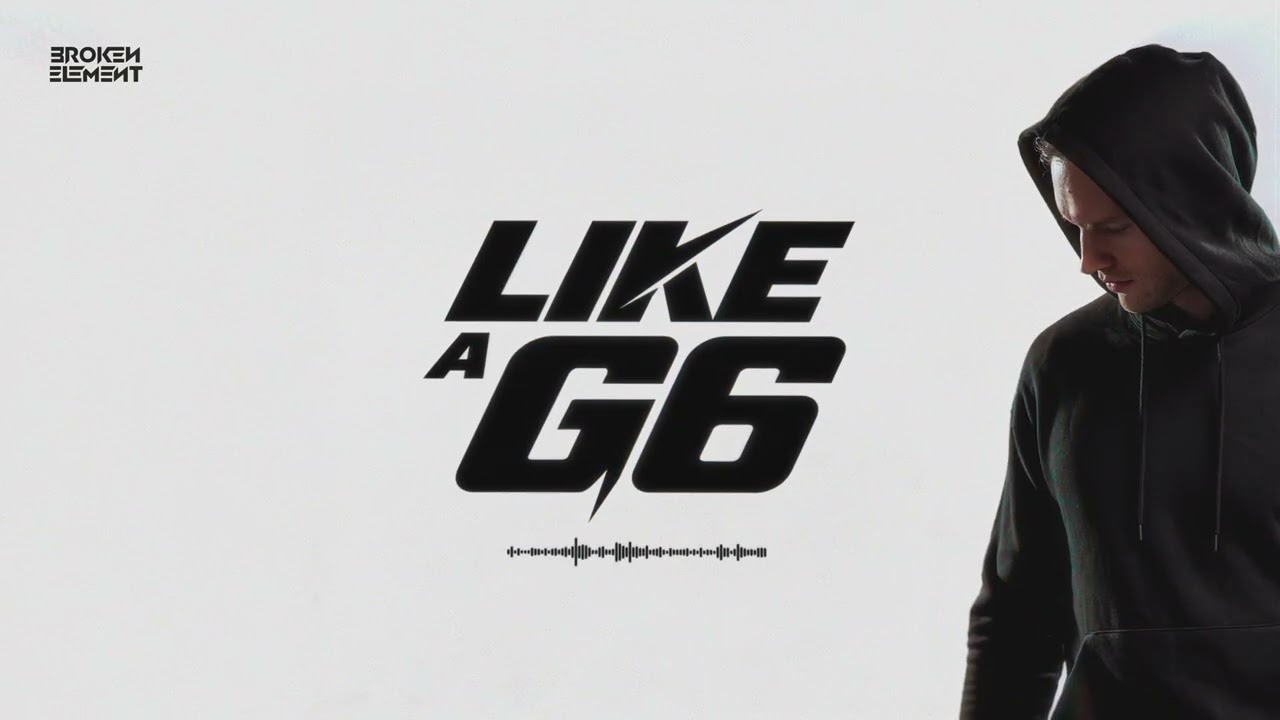 Watch Broken Element - Like A G6 (Free Download) on YouTube Watch Broken Element - Like A G6 (Free Download) on YouTube