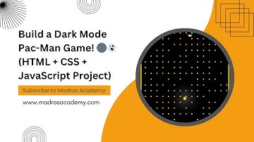 Create a Dark Mode Pac-Man Game with JavaScript | Full Beginner Project Tutorial 🌑🎮