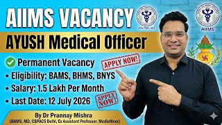AIIMS Vacancy For AYUSH Medical Officer 2026 || Permanent Vacancy || Eligibility- BAMS | BHMS | BNYS