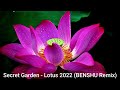 Secret garden   lotus 2022 benshu remix