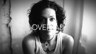 Ani Difranco - Overlap