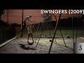 SWINGERS (2009) | INTRODUCTION + FULL LENGHT SHORT FILM