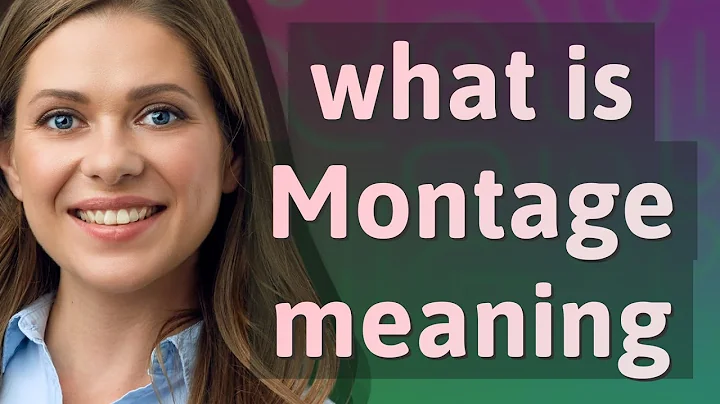 Montage | meaning of Montage