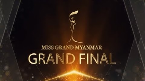 MISS GRAND MYANMAR 2024(Grand Final)(Live)