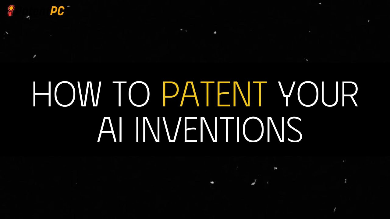How to Patent Your AI Invention & Overcome Alice Rejections | PatentPC