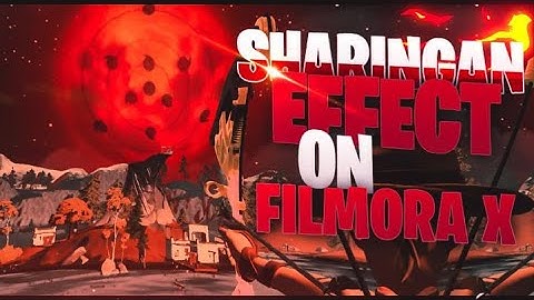 *Tutorial* Sharingan Anime Effect on Filmora 9/X
