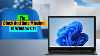 Famous Fix Clock And Date Missing In Windows 11 Net Worth