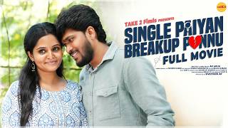 Single Paiyan Breakup Ponnu Full Movie Tamil Love Web Series Guru & Kavya 4K Take 2 Films