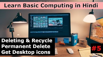 Basic Computing Course(Hindi)  #5 - Deletion in windows 10 , Recycle Bin , Add Desktop Icons
