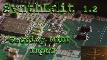 SynthEdit 1.2 Tutorial 5 - Getting Started with MIDI