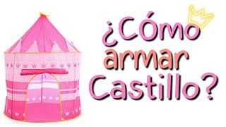 Cómo armar Castillo para niñas de princesa