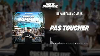 PAS TOUCHER - DJ Hamida & Mc Virus
