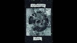 Scatmother & Scum – FULL ALBUM 2024
