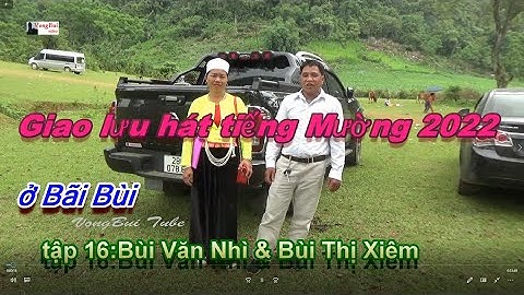 Tập 16   hát tiếng Mường ở Bãi Bùi    Bùi Văn Nhì & Bùi Thị Xiêm