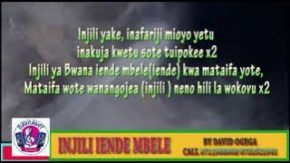 Injili iende mbele Mundu mulosi tune by David Ogega