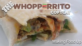 The Whopperito - Copycat recipe 🌯 | Making Food Up #burgerking #fastfood #recipe #pov #easyrecipe