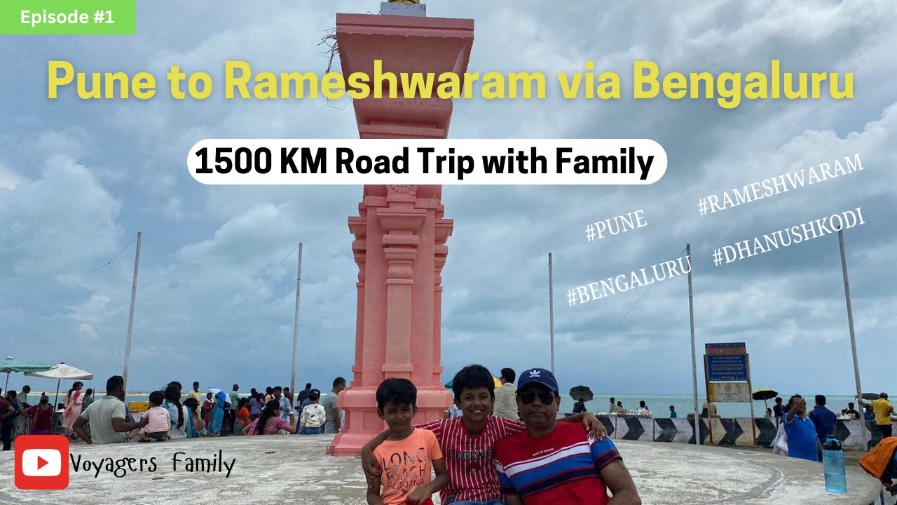 Pune | Bengaluru | Madurai | Rameshwaram | Dhanushkodi | Family RoadTrip with Kids