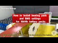 How to install heating pads and BMS settings for 16kWh battery packs