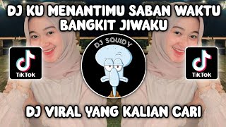 Download Lagu DJ KU MENANTIMU SABAN WAKTU BANGKIT JIWAKU DJ RAMADHAN - MAHER ZAIN REMIX TERBARU 2023 MP3