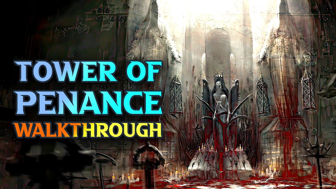 Tower of Penance Walkthrough - Lords of the Fallen Guide - IGN