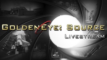 GoldenEye: Source (5.0) - Livestream #20
