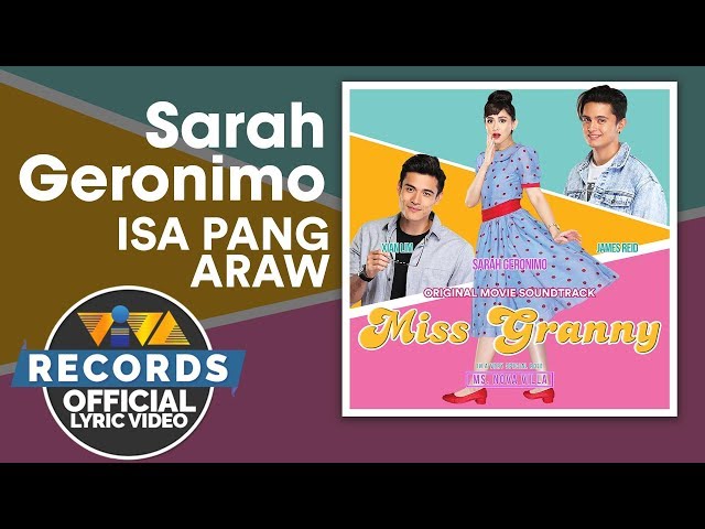 Sarah Geronimo — Isa Pang Araw | Miss Granny OST [Official Lyric Video] class=